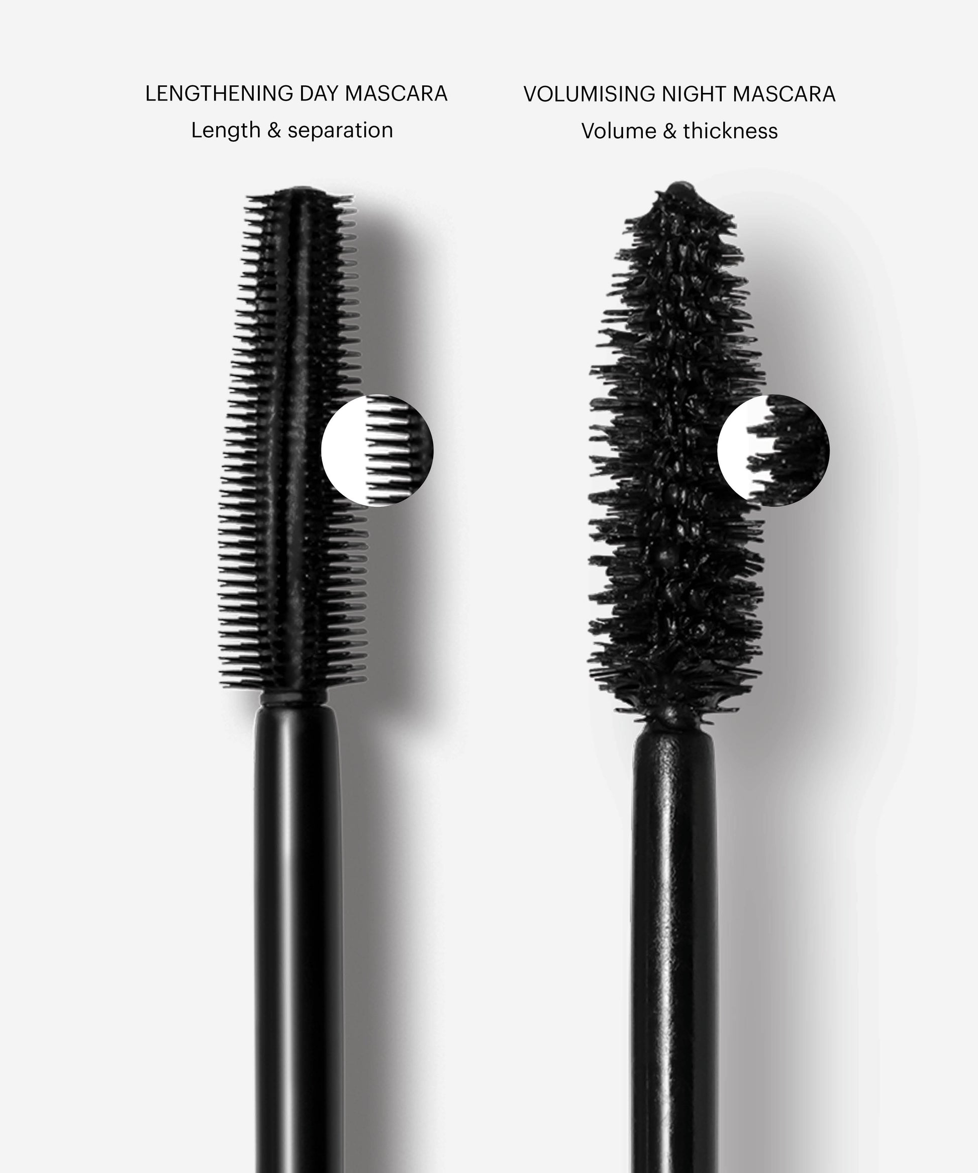 ;Vergleich der Bürsten unserer Lengthening Day Mascara und Volumising Night Mascara